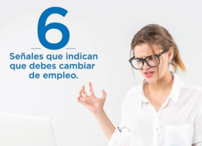 6 Señales que indican que debe cambiar de empleo